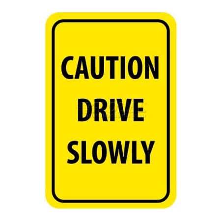 National Marker Co NMC Traffic Sign, Caution Drive Slowly, 18in X 12in, Yellow/Black TM72H